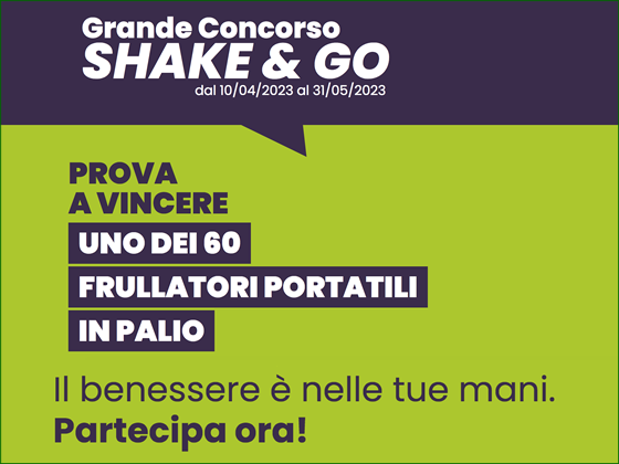 Concorso a premi Shake & Go - Concorsi a premio - Soldissimi.it