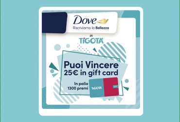 Vinci gift card con Dove e Tigotà