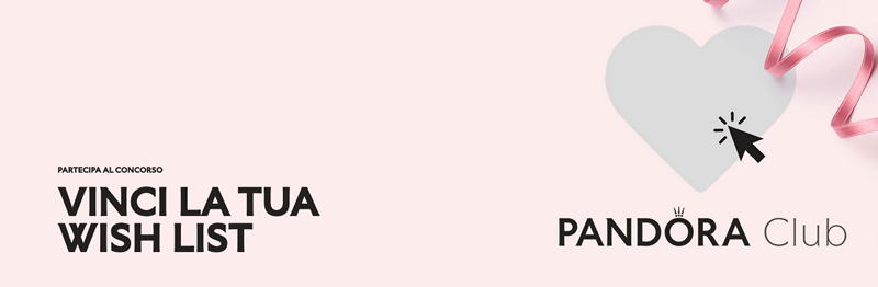 Concorso vinci la tua wish list Pandora