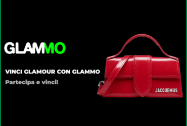 PArtecipa e vinci Glamour con Glammo